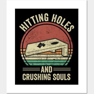 Funny Cornhole Hitting Holes And Crushing Souls Posters and Art